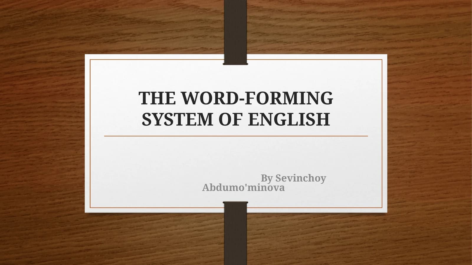 THE WORD-FORMING SYSTEM OF ENGLISH