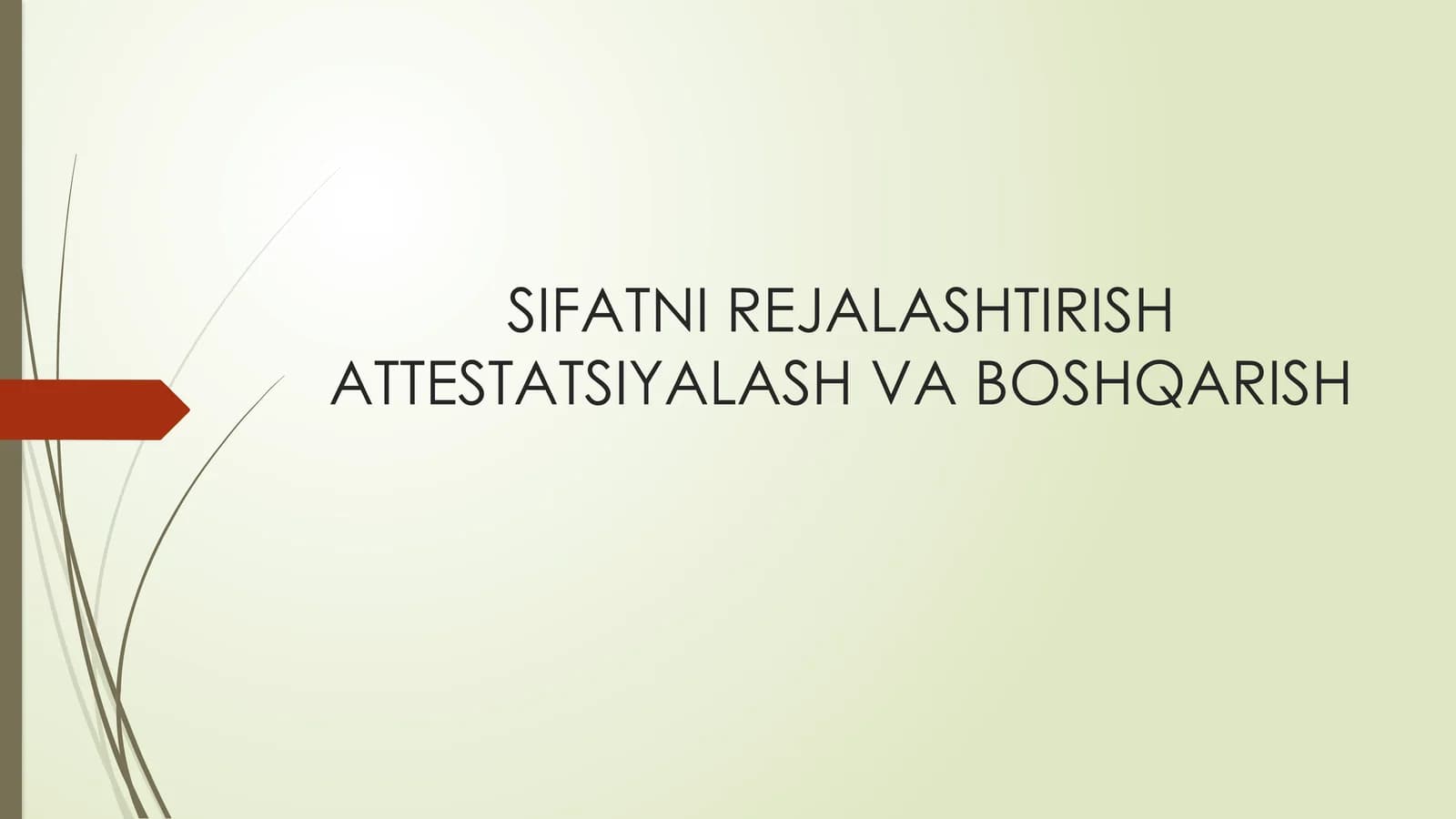 Sifatni Rejalashtirish Attestatsiyalash va Boshqarish