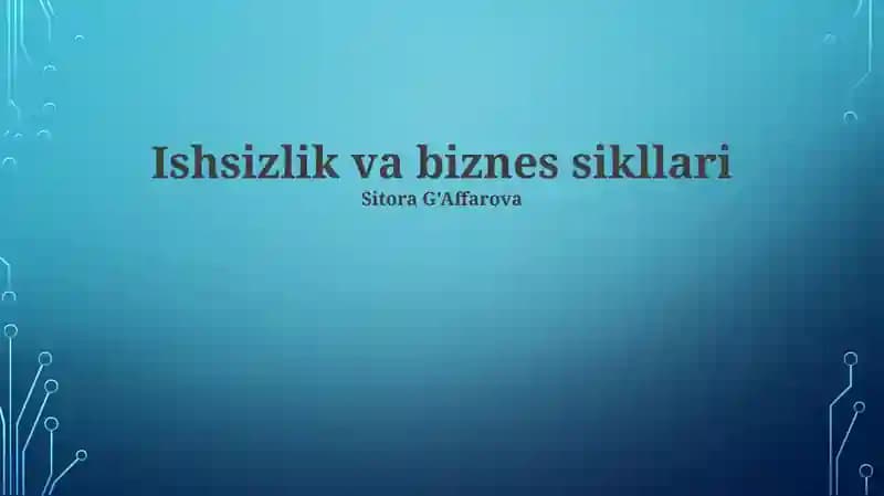 Ishsizlik va biznes sikllari