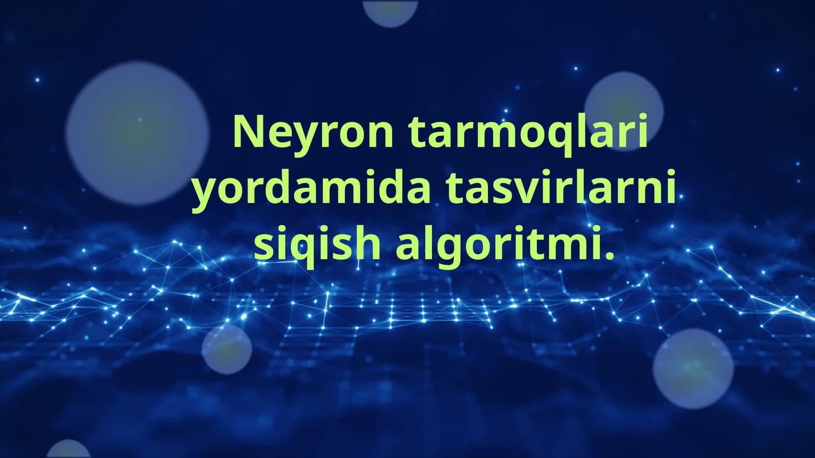 Neyron tarmoqlariyordamida tasvirlarni siqish algoritmi