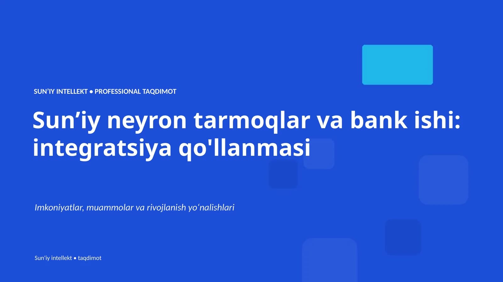 Sunʼiy neyron tarmoqlar va bank ishi: integratsiya qo'llanmasi