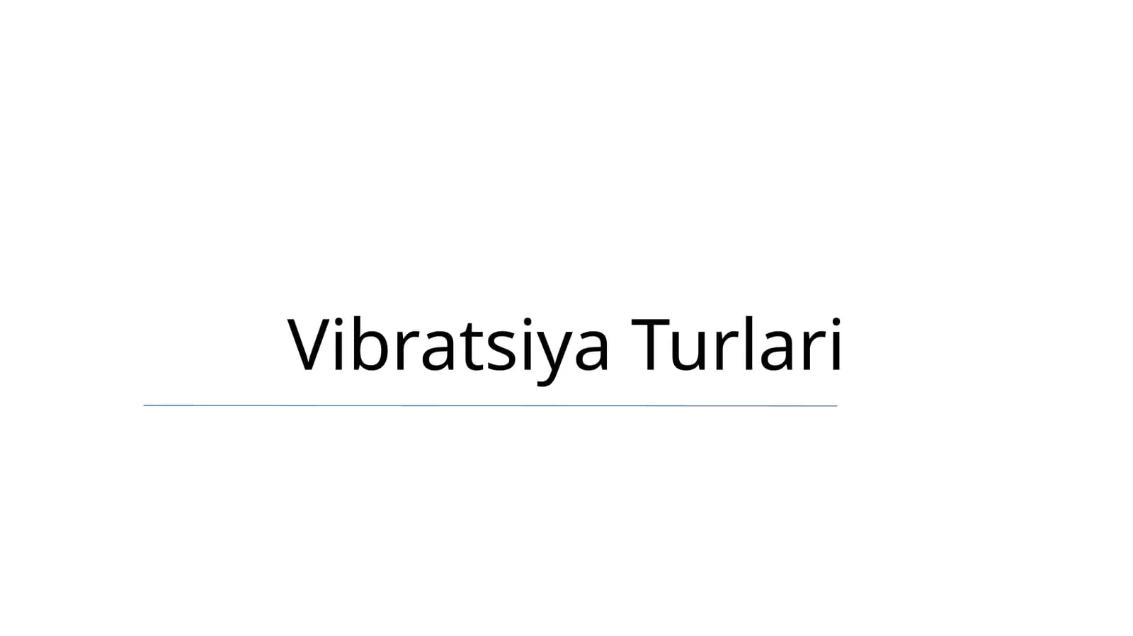 Vibratsiya Turlari