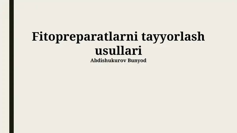 Fitopreparatlarni tayyorlash usullari