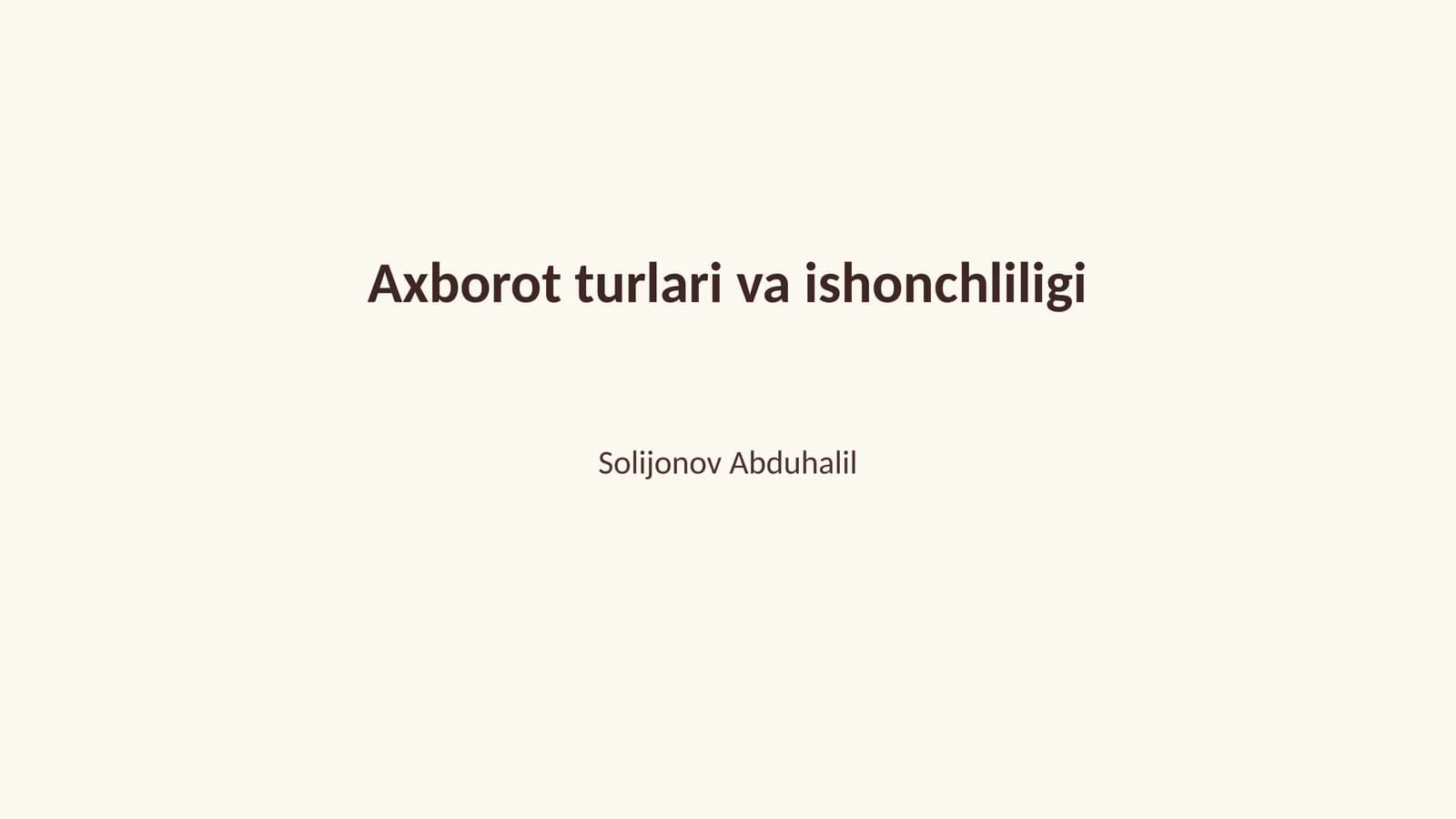 Axborot turlari va ishonchliligi