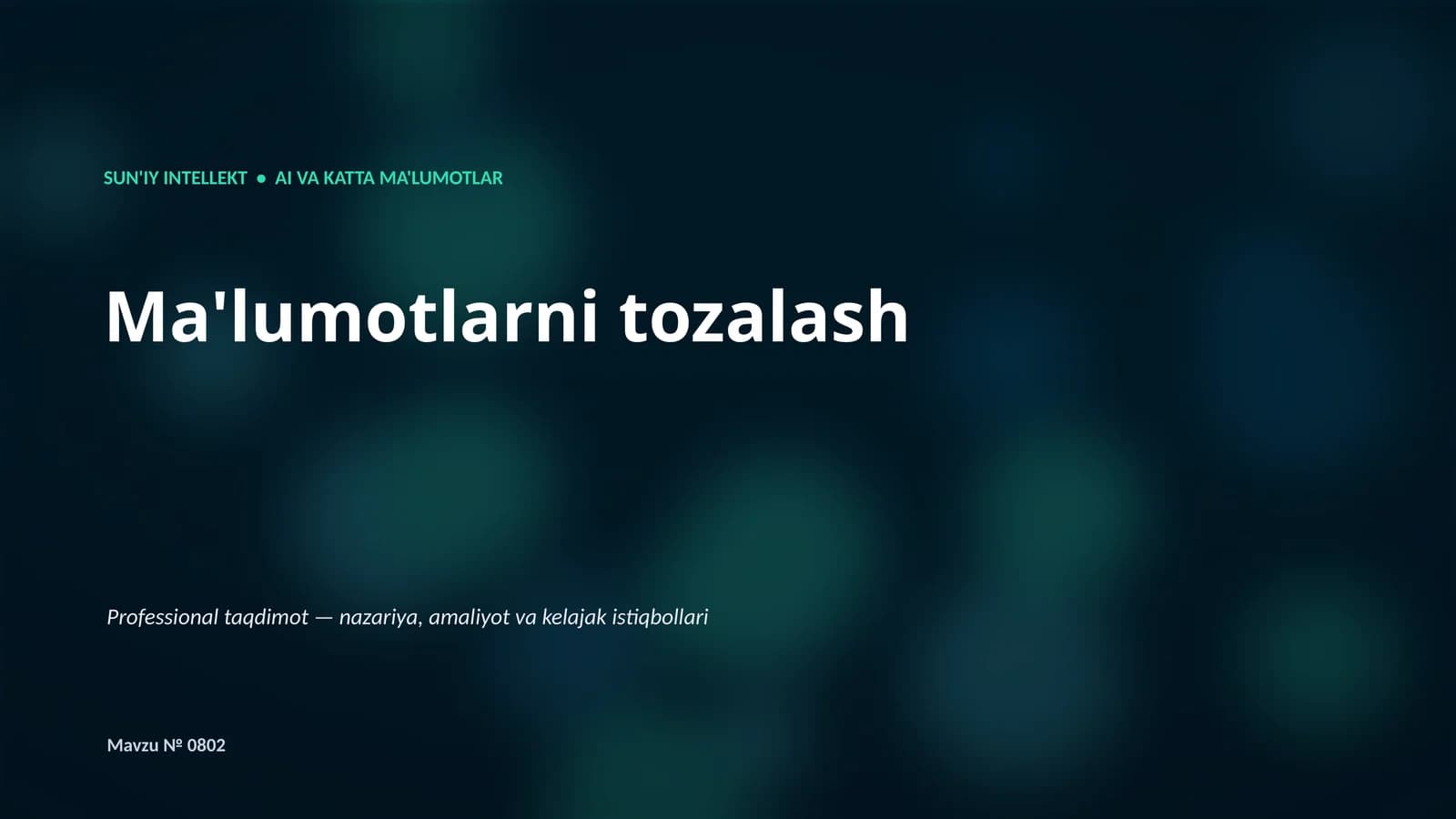 SUN'IY INTELLEKT • AI VA KATTA MA'LUMOTLAR
