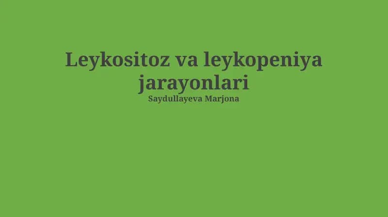Leykositoz va leykopeniya jarayonlari