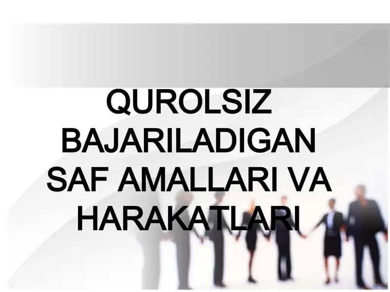 QUROLSIZ BAJARILADIGAN SAF AMALLARI VA HARAKATLARI