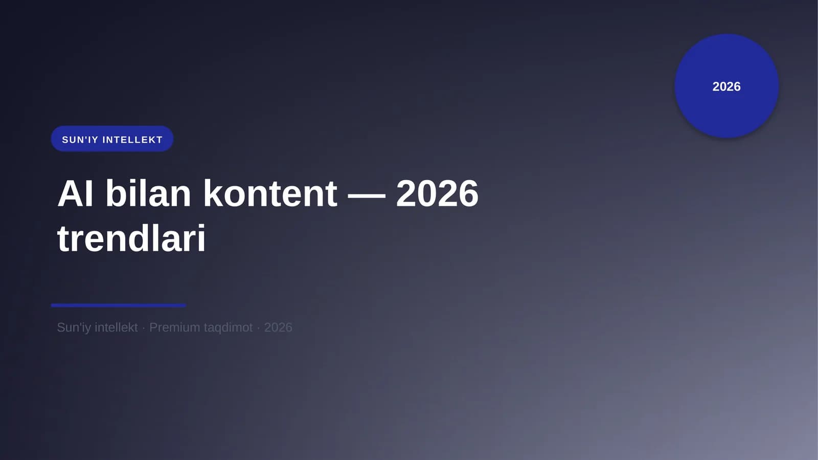 AI bilan kontent — 2026 trendlari