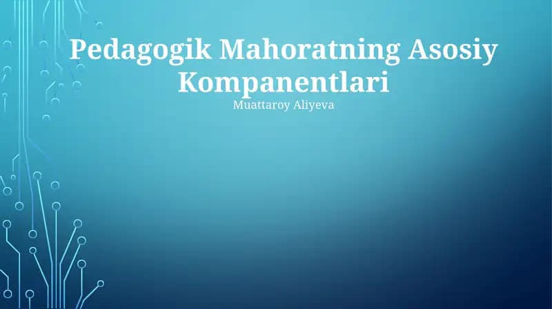 Pedagogik Mahoratning Asosiy Kompanentlari