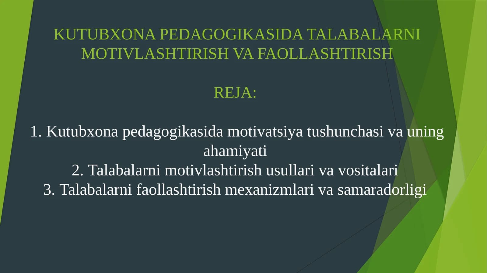 KUTUBXONA PEDAGOGIKASIDA TALABALARNI MOTIVLASHTIRISH VA FAOLLASHTIRISH
