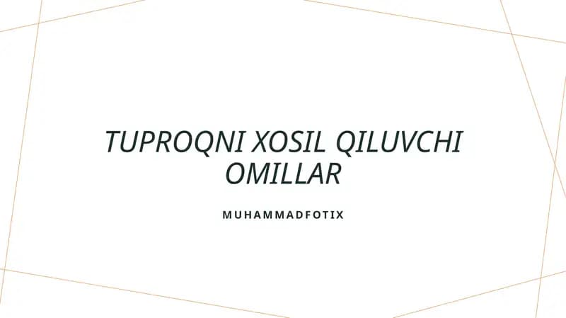 Tuproqni xosil qiluvchi omillar