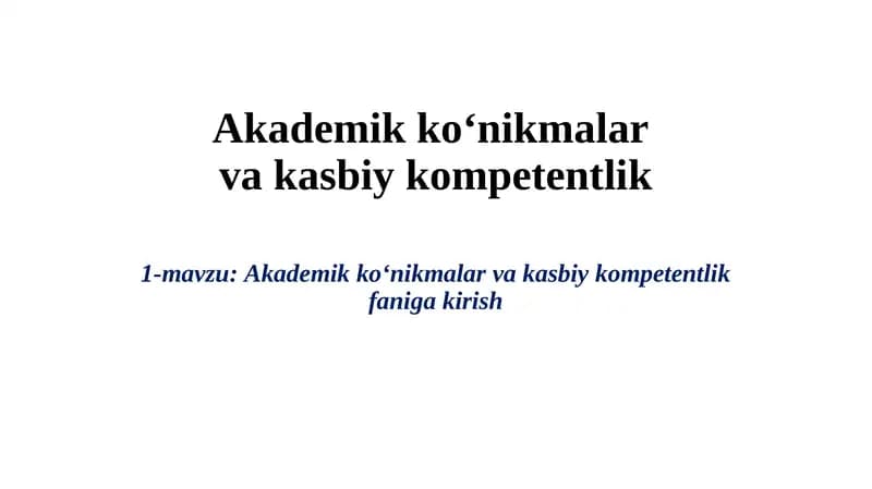 Akademik ko‘nikmalar va kasbiy kompetentlik