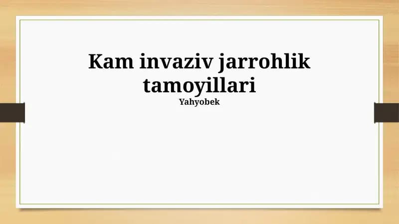 Kam invaziv jarrohlik tamoyillari