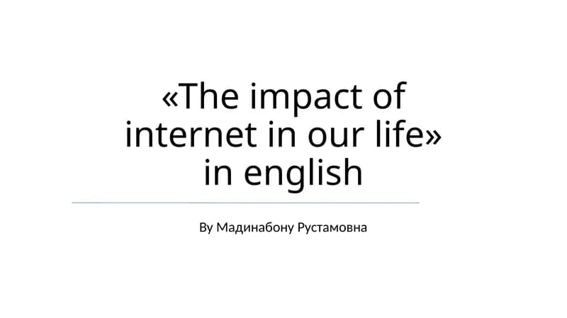 The impact of internet in our life