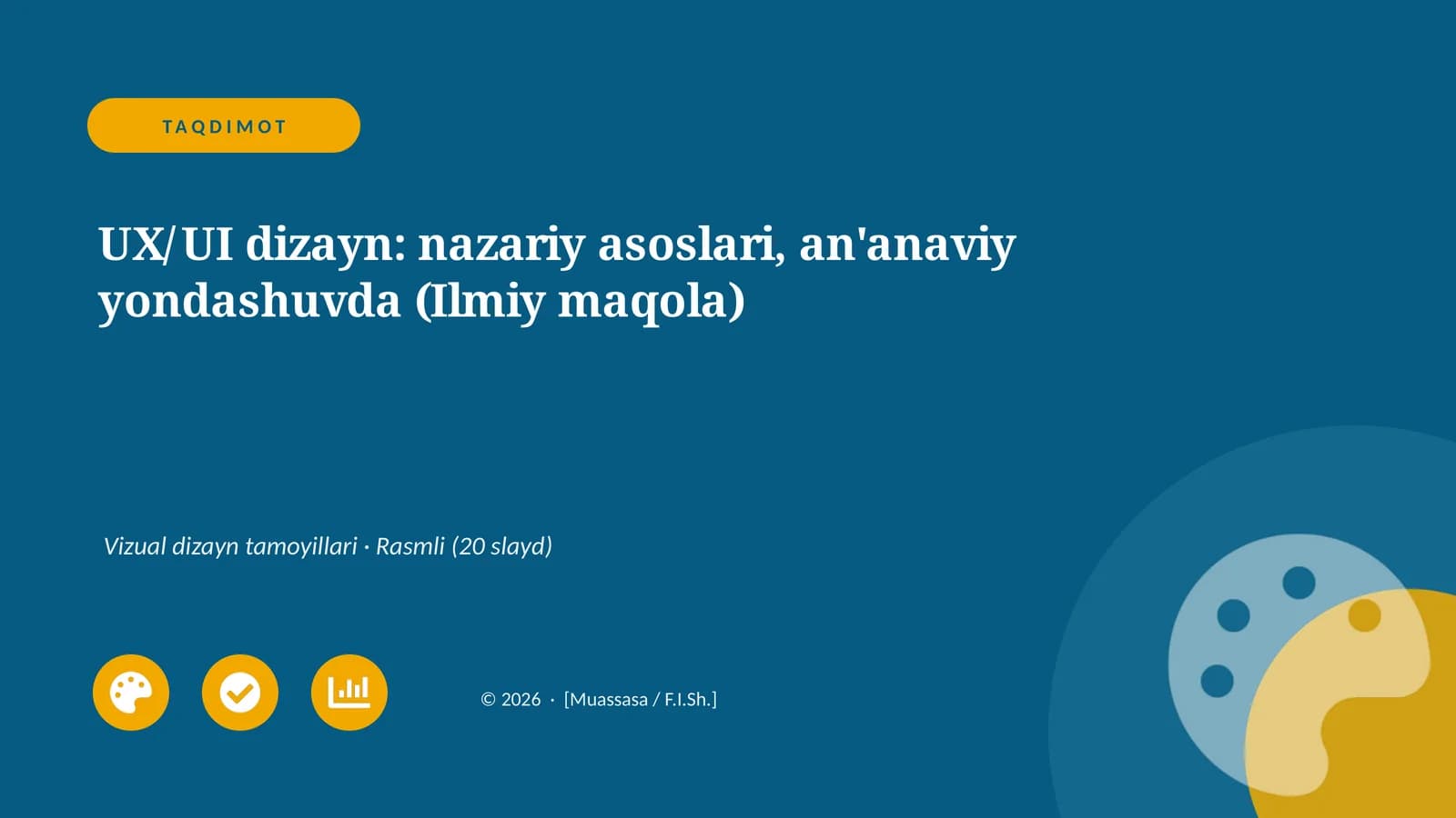 TAQDIMOT UX/UI dizayn: nazariy asoslari, an'anaviy yondashuvda (Ilmiy maqola)