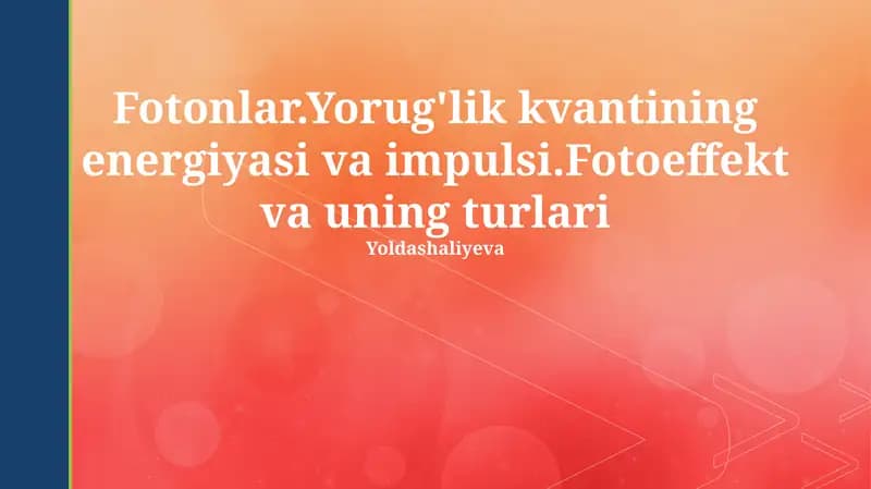 Fotoeffekt va uning turlari