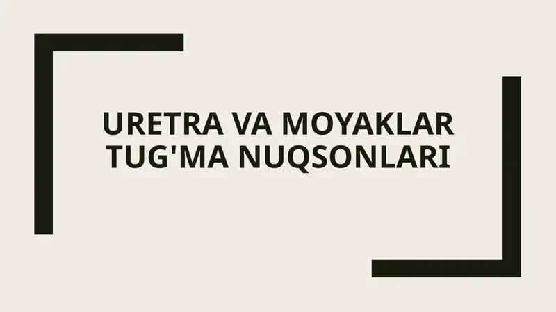 Uretra va moyaklar tug'ma nuqsonlari