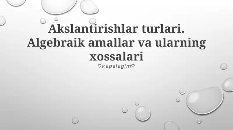 Algebraik amallar va ularning xossalari