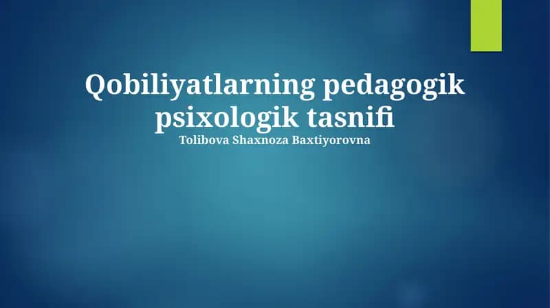 Qobiliyatlarning pedagogik psixologik tasnifi