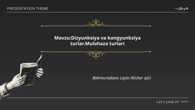 Dizyunksiya va kongyunksiya turlar.Mulohaza turlari