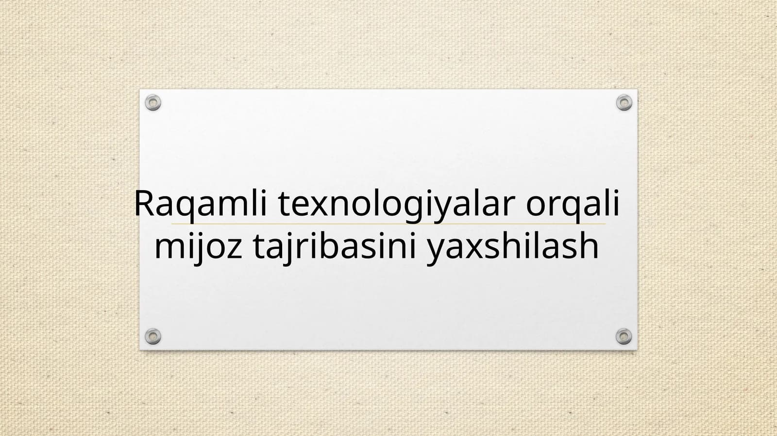 Raqamli texnologiyalar orqali mijoz tajribasini yaxshilash