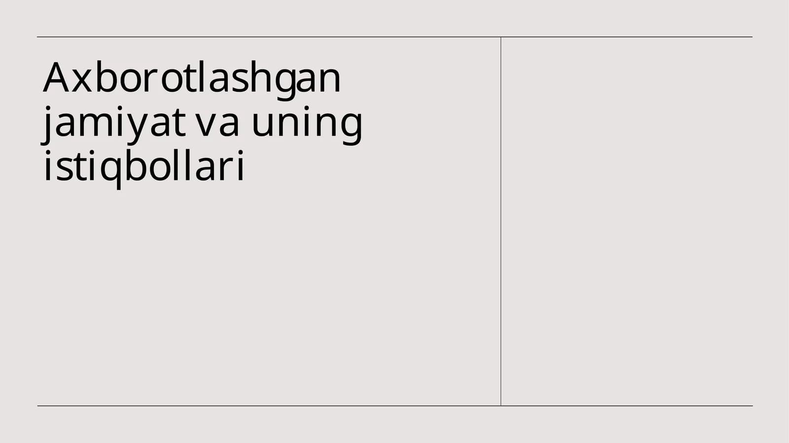 Axborotlashgan jamiyat va uning istiqbollari
