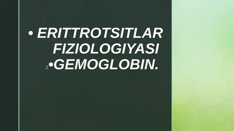 Eritrotsitlar fiziologiyasi. Gemoglobin