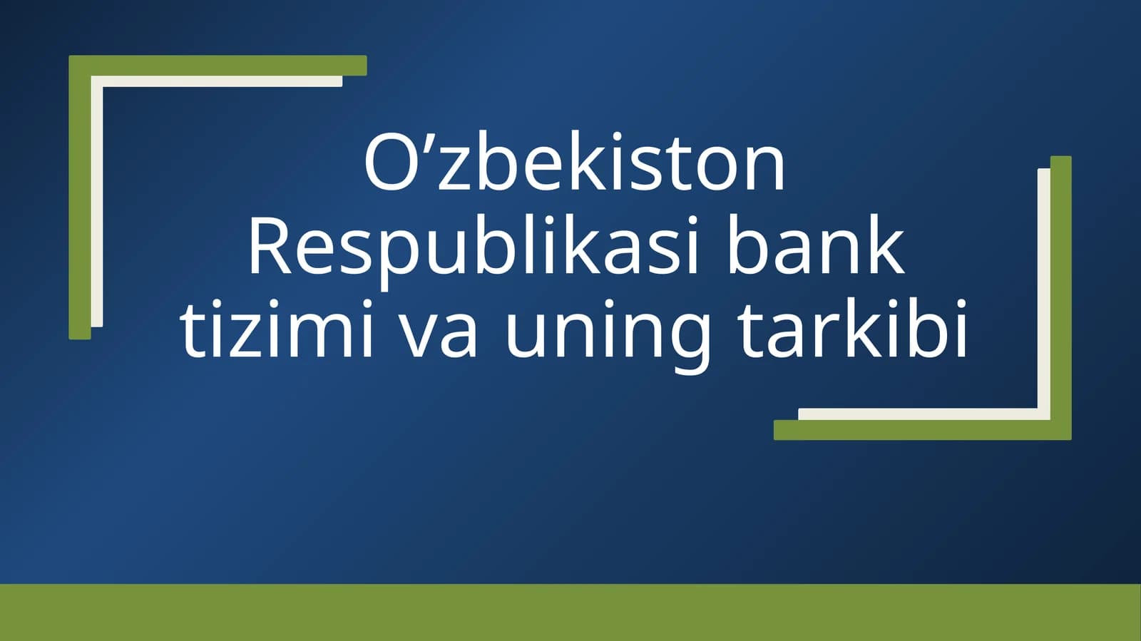 O'zbekiston Respublikasi bank tizimi va uning tarkibi