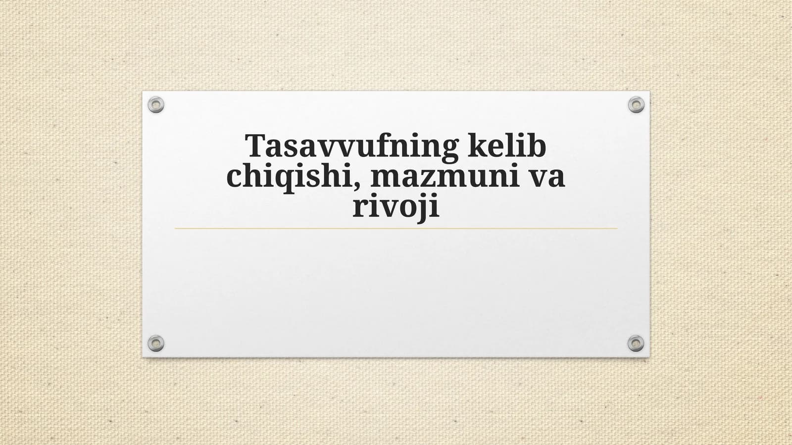 Tasavvufning kelib chiqishi, mazmuni va rivoji