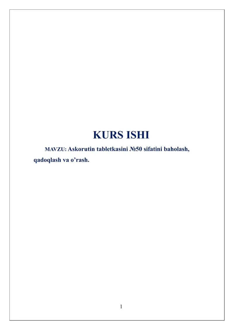 Askorutin tabletkasini №50 sifatini baholash, qadoqlash va o’rash