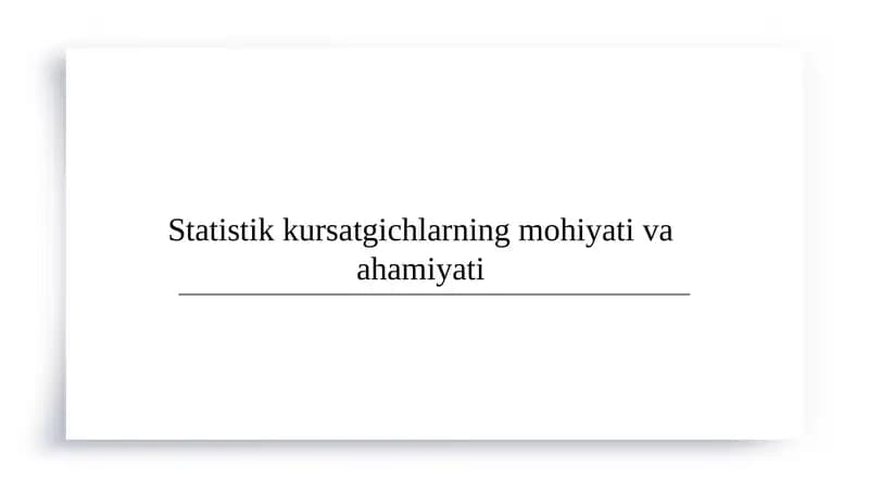 Statistik kursatgichlarning mohiyati va ahamiyati