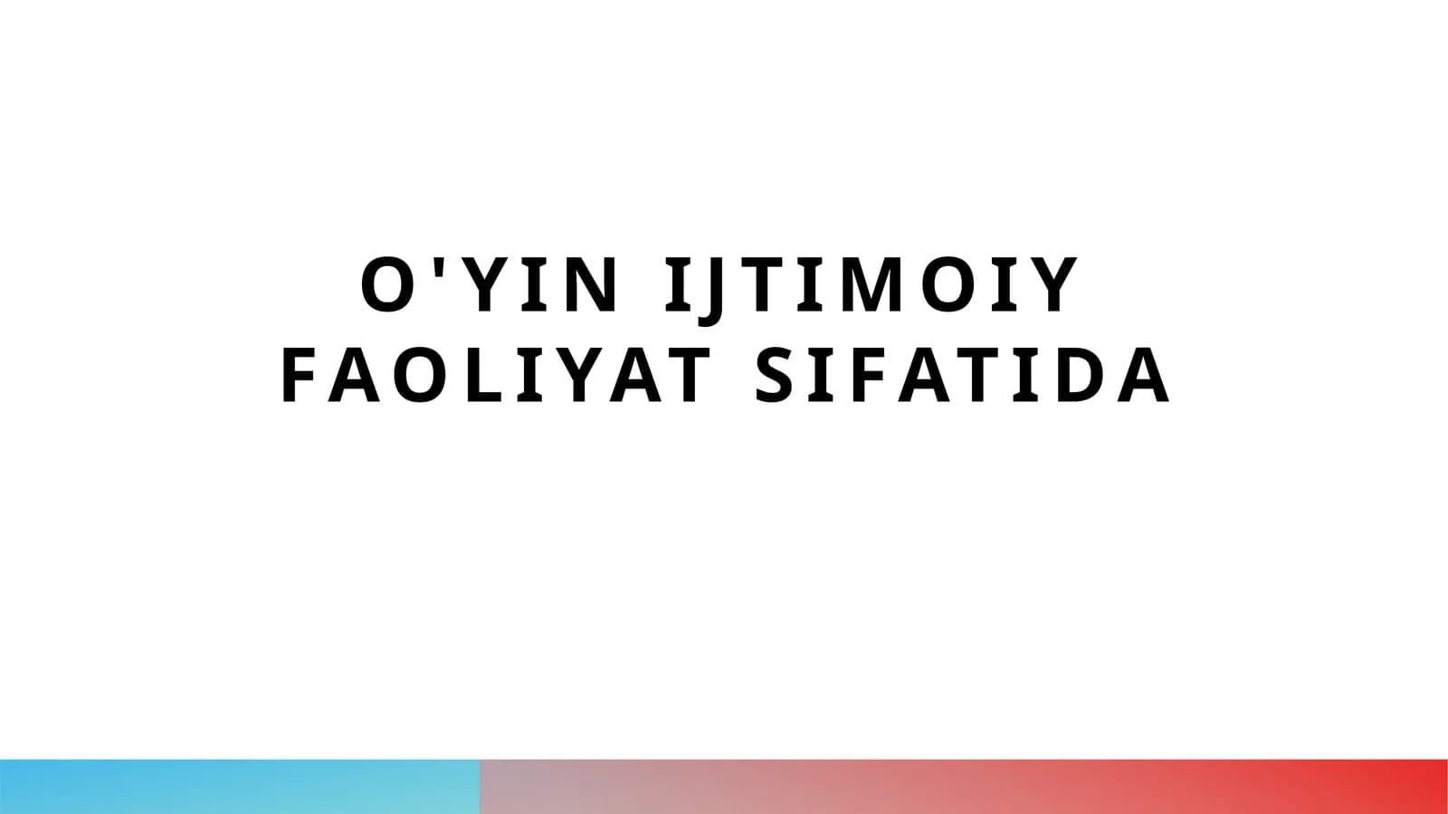O'yin ijtimoiy faoliyat sifatida