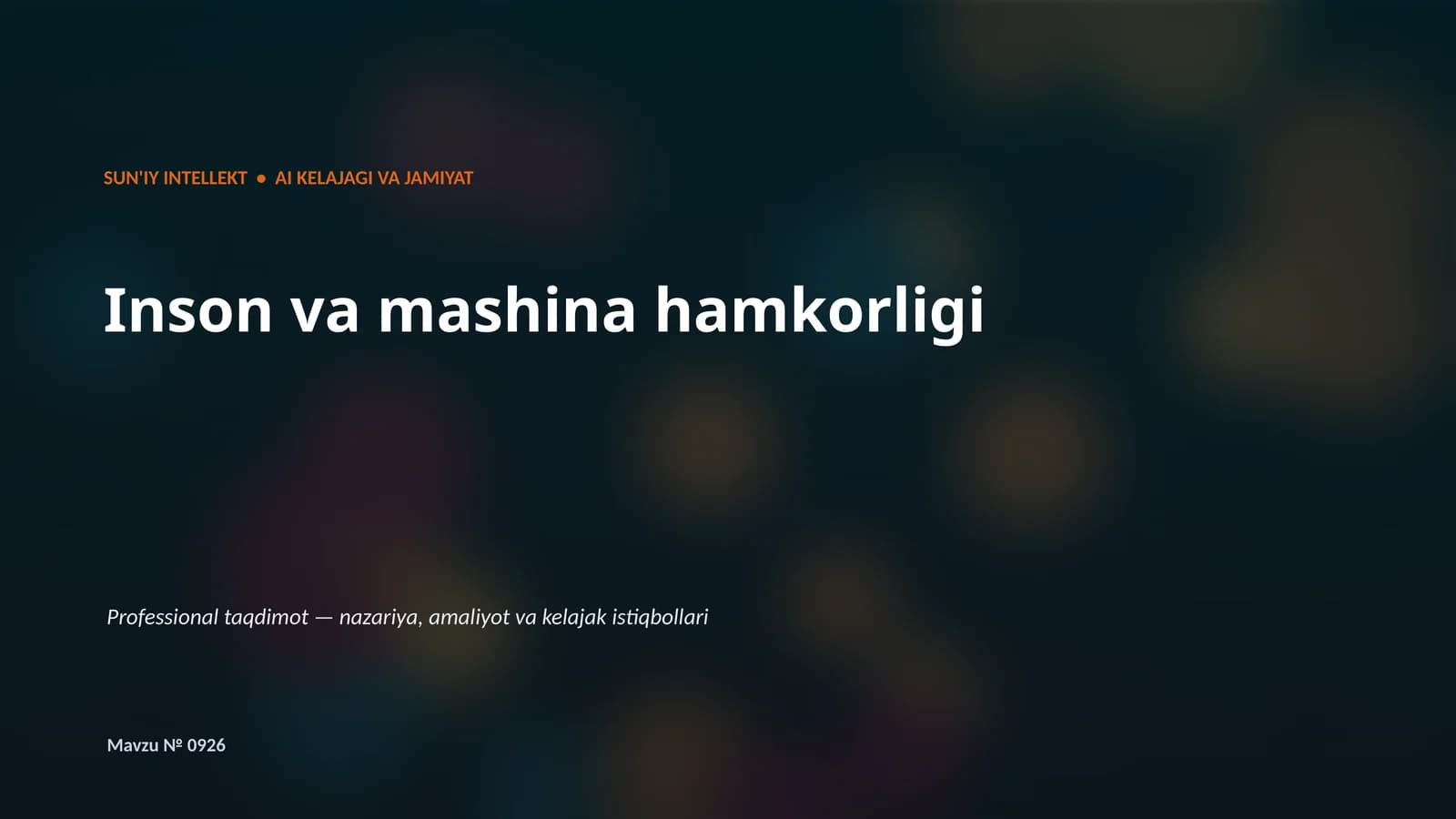 SUN'IY INTELLEKT • AI KELAJAGI VA JAMIYAT