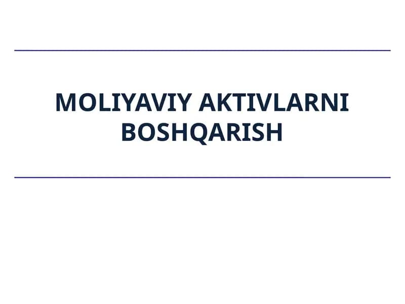 MOLIYAVIY AKTIVLARNI BOSHQARISH