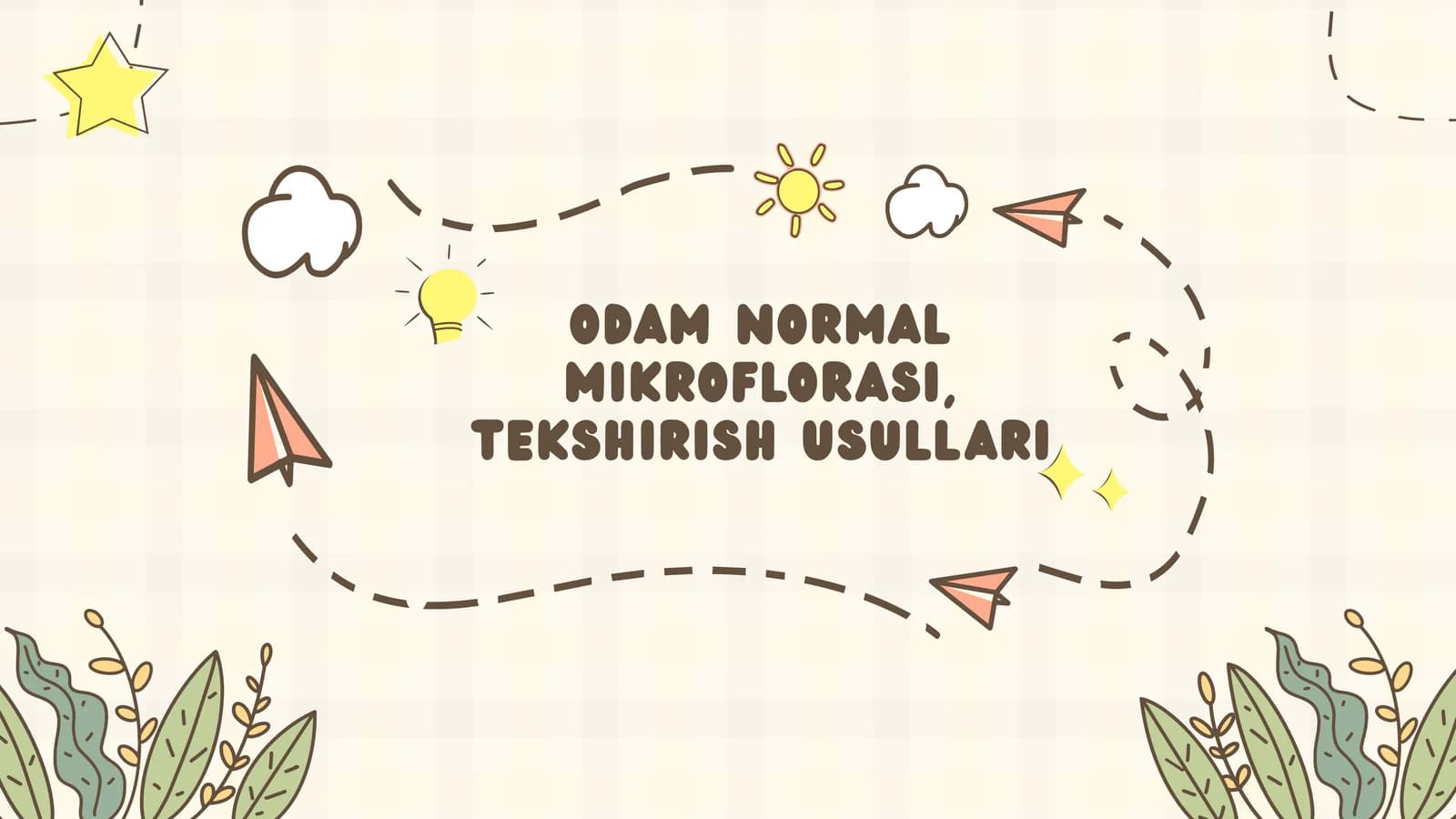 ODAM NORMAL MIKROFLORASI, TEKSHIRISH USULLARI