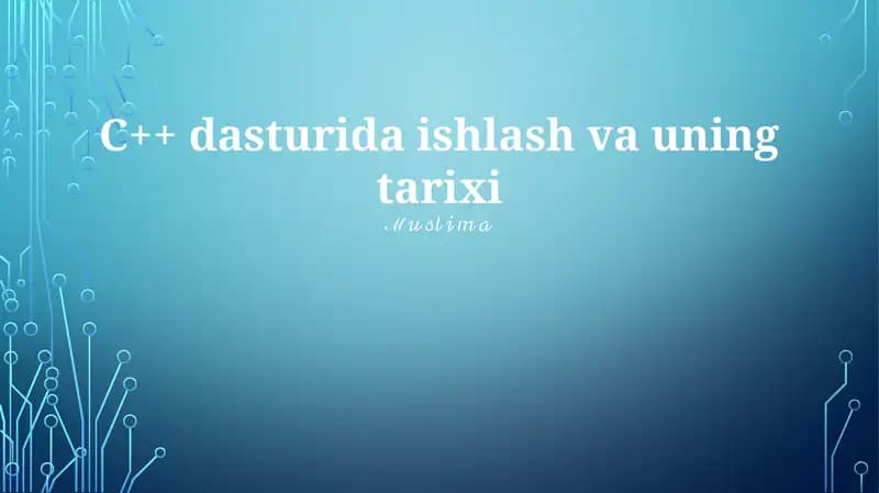 C++ dasturida ishlash va uning tarixi