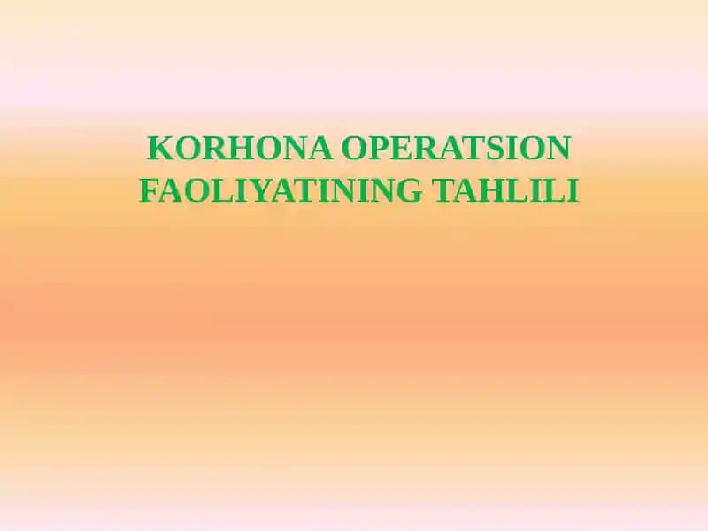 Korxona Operatsion Faoliyatining Tahlili