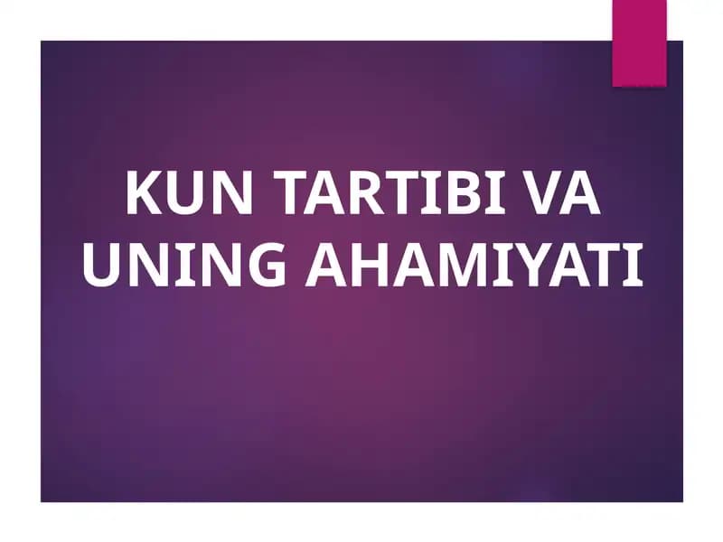 KUN TARTIBI VA UNING AHAMIYATI