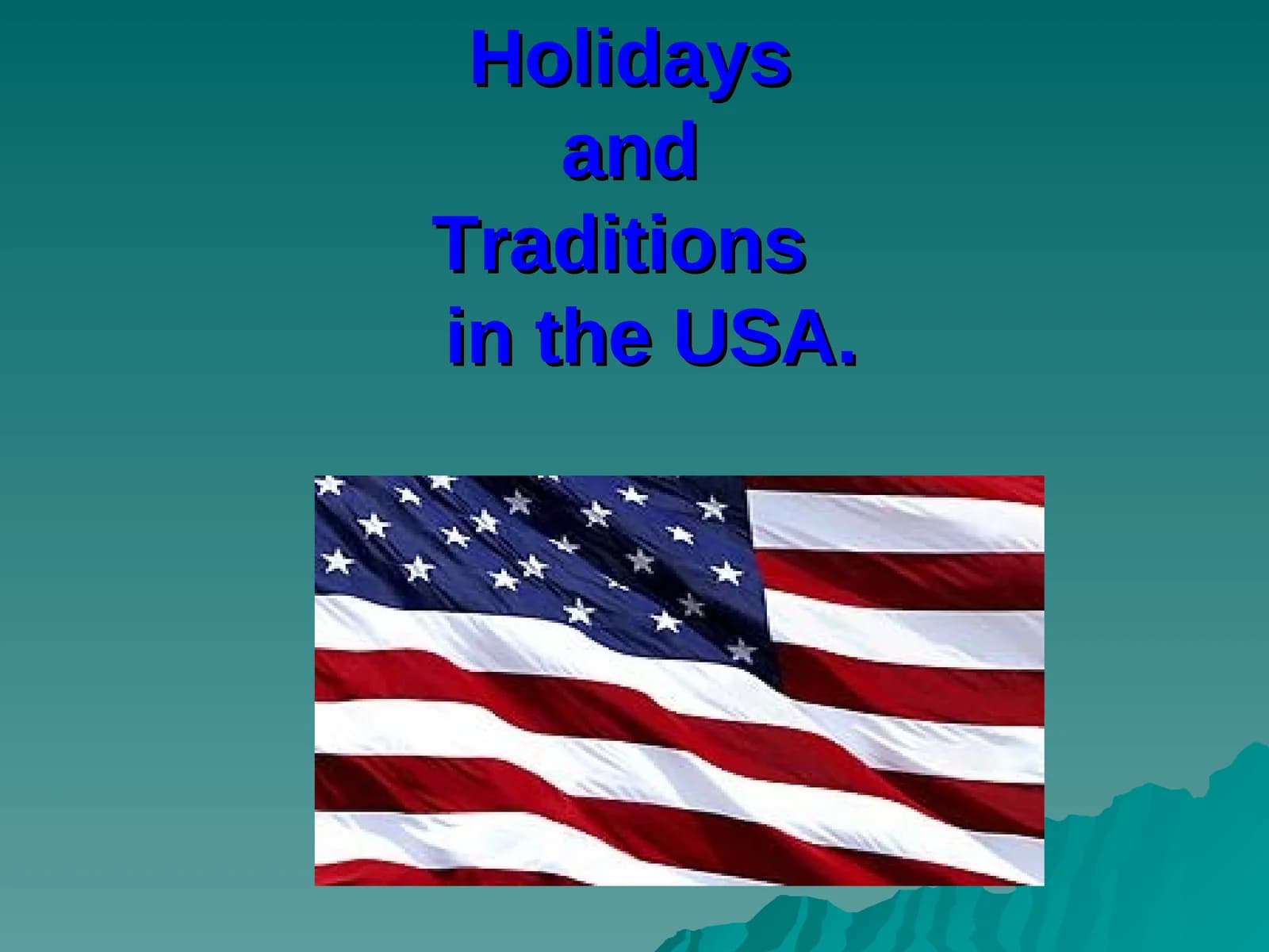 Holidays and Traditions in the USA