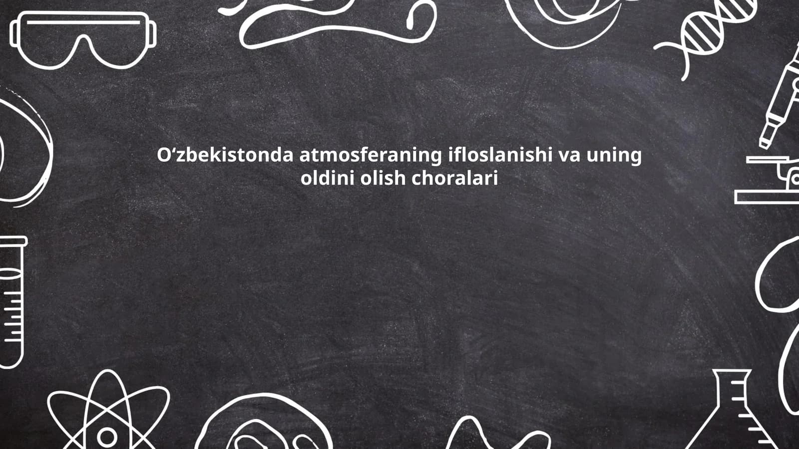 Oʻzbekistonda atmosferaning ifloslanishi va uning oldini olish choralari