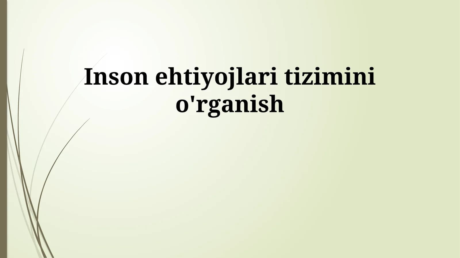 Inson ehtiyojlari tizimini o'rganish