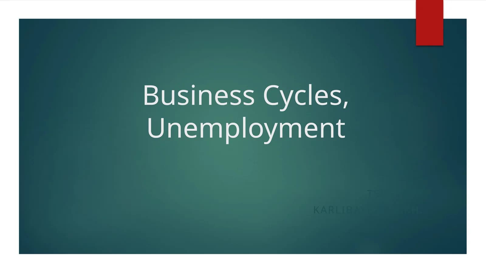 Business Cycles, Unemployment