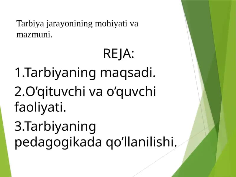 Tarbiyajarayonining mohiyati va mazmuni