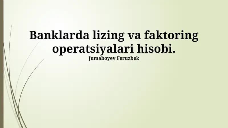 XMHS standartlari bo'yicha lizing va faktoring operatsiyalarining hisobi