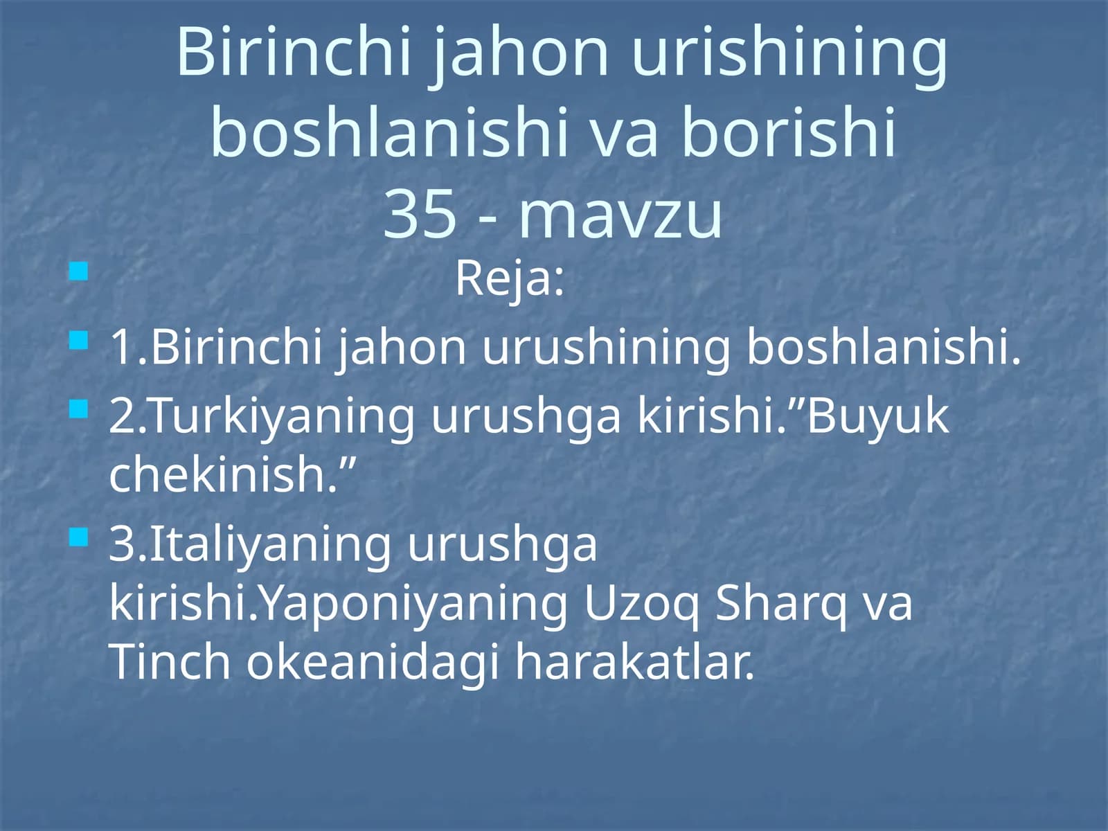 Birinchi jahon urishining boshlanishi va borishi35