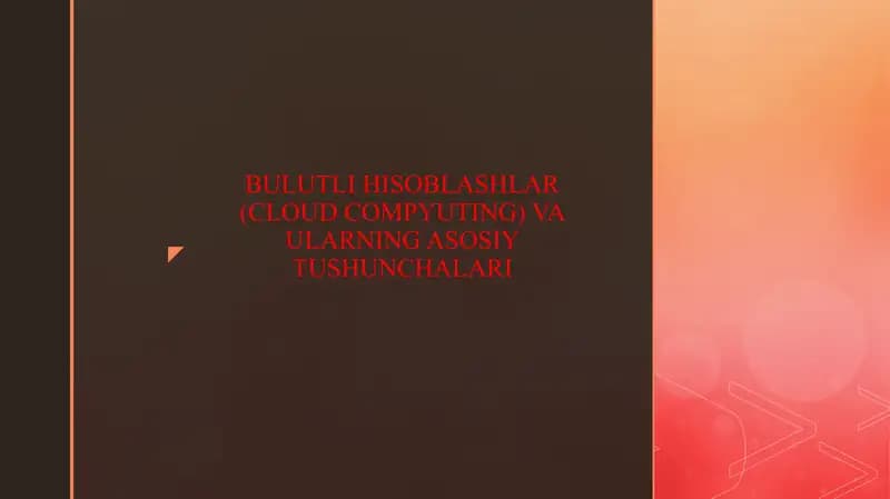 BULUTLI HISOBLASHLAR (CLOUD COMPYUTING) VA ULARNING ASOSIY TUSHUNCHALARI