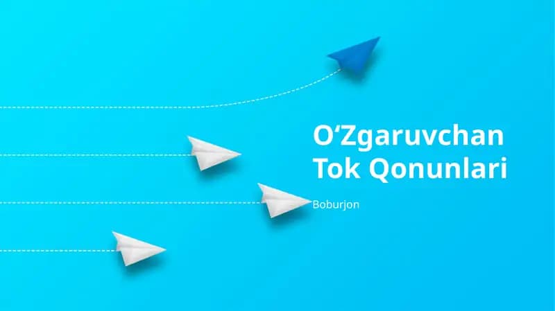 OʻZgaruvchan Tok Qonunlari