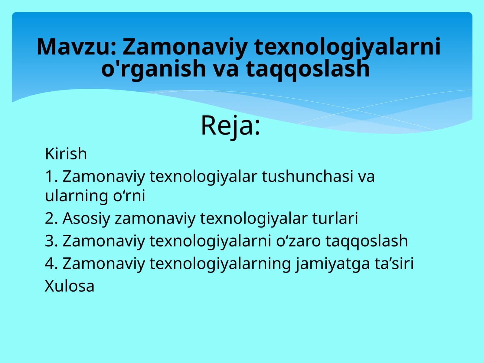Zamonaviy texnologiyalarni o'rganish va taqqoslash