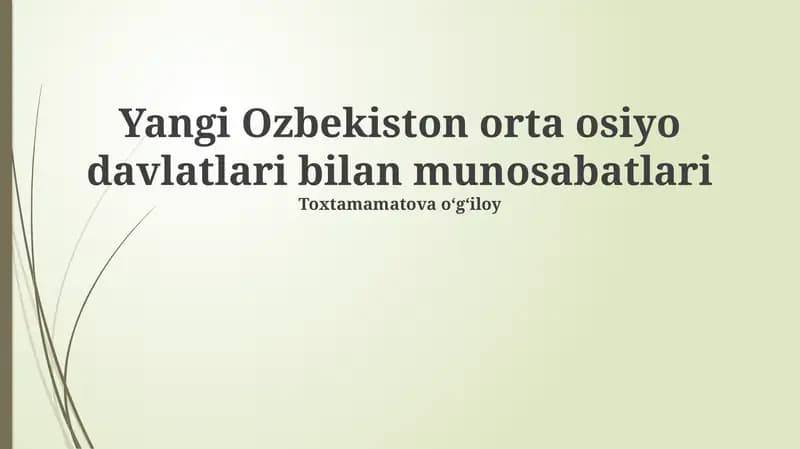 Yangi O'zbekiston orta osiyo davlatlari bilan munosabatlari