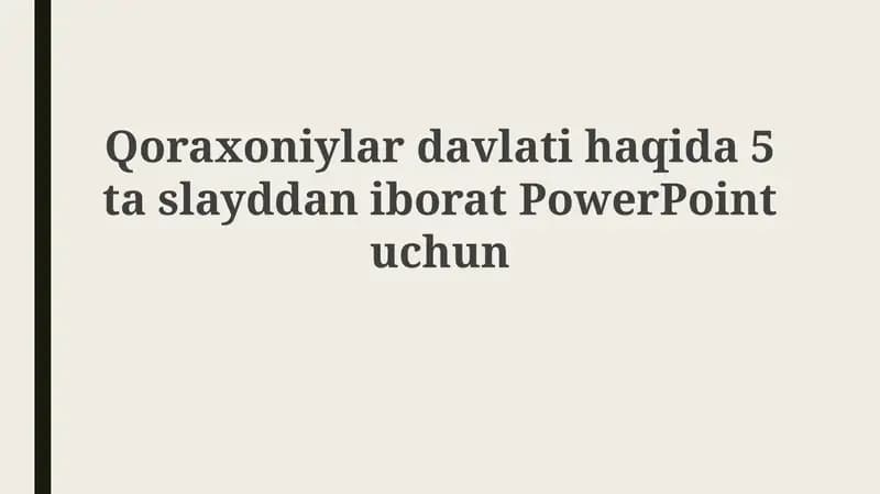 Qoraxoniylardavlati haqida 5 taslak